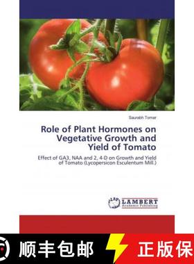 预订 Role of Plant Hormones on Vegetative Growth and Yield of Tomato [9786200279125]