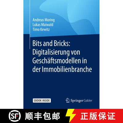 【3-4周达】Bits and Bricks : Digitalisierung Von Geschäftsmodellen in Der Immobilienbranche - Includ... [9783658193867]
