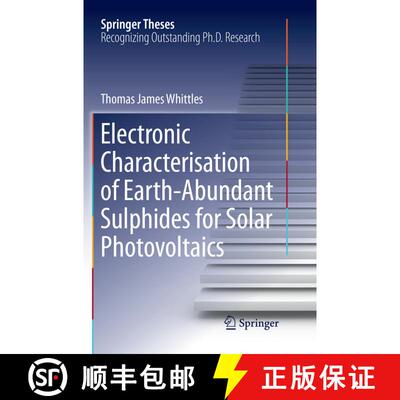 【3-4周达】Electronic Characterisation of Earth‐abundant Sulphides for Solar Photovoltaics [9783030062767]