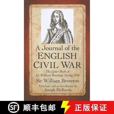【3-4周达】A Journal of the English Civil War : The Letter Book of Sir William Brereton, Spring 1646 [9780786472697]