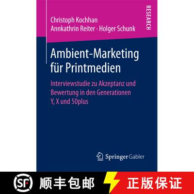 【3-4周达】Ambient-Marketing für Printmedien : Interviewstudie zu Akzeptanz und Bewertung in den Gen... [9783658174323]