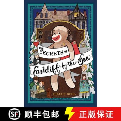 【3-4周达】The Secrets of Eastcliff-by-the-Sea: The Story of Annaliese Easterling & Throckmorton, Her... [9781442498402]