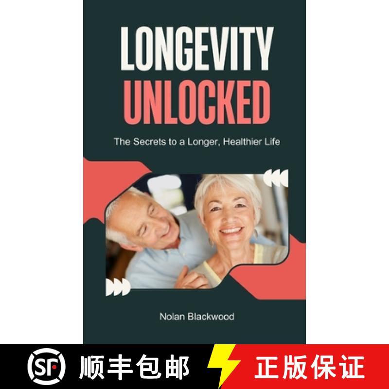 【3-4周达】Longevity Unlocked: The Secrets to a Longer, Healthier Life [9798330395279]