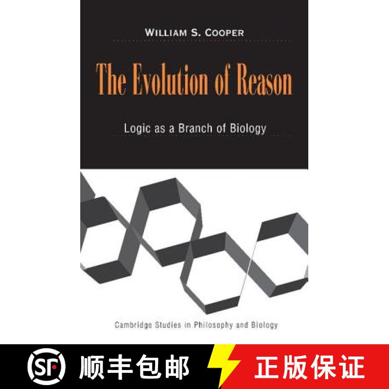 【3-4周达】Evolution of Reason: Logic as a Branch of Biology - The Evolution of Reason: Logic as a Br... [9780521540254]