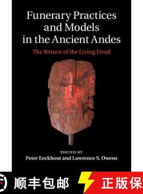 【3-4周达】Funerary Practices and Models in the Ancient Andes: The Return of the Living Dead [9781107059344]