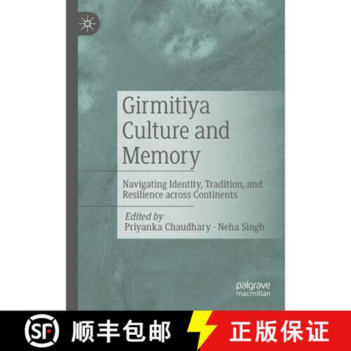 【3-4周达】Girmitiya Culture and Memory: Navigating Identity, Tradition, and Resilience across Contin... [9783031596179]