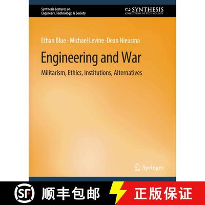 【3-4周达】Engineering and War : Militarism, Ethics, Institutions, Alternatives [9783031009853]