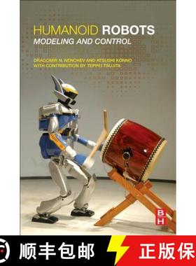 【3-4周达】Humanoid Robots: Modeling and Control [9780128045602]