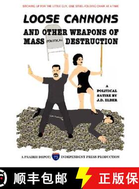 【3-4周达】Loose Cannons and Other Weapons of Mass Political Destruction [9781435709423]