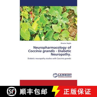 【3-4周达】Neuropharmacology of Coccinia grandis - Diabetic Neuropathy.: Diabetic neuropathy studies ... [9786209482724]