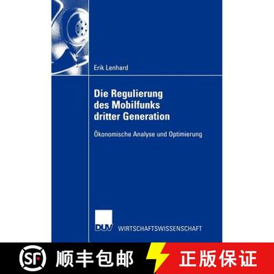 【3-4周达】Die Regulierung Des Mobilfunks Dritter Generation: Ökonomische Analyse Und Optimierung [9783824406388]