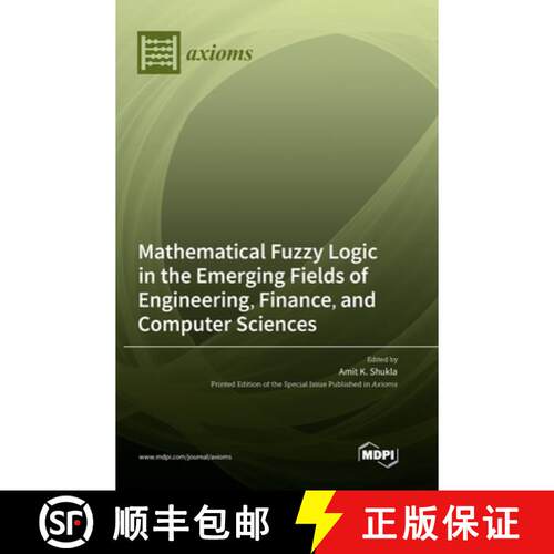 【3-4周达】精装 Mathematical Fuzzy Logic in the Emerging Fields of Engineering, Finance, and Computer... [9783036559360]