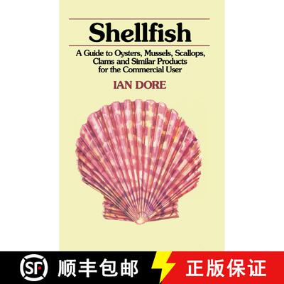 【3-4周达】精装 Shellfish: A Guide to Oysters, Mussels, Scallops, Clams and Similar Products for the ... [9780442002039]
