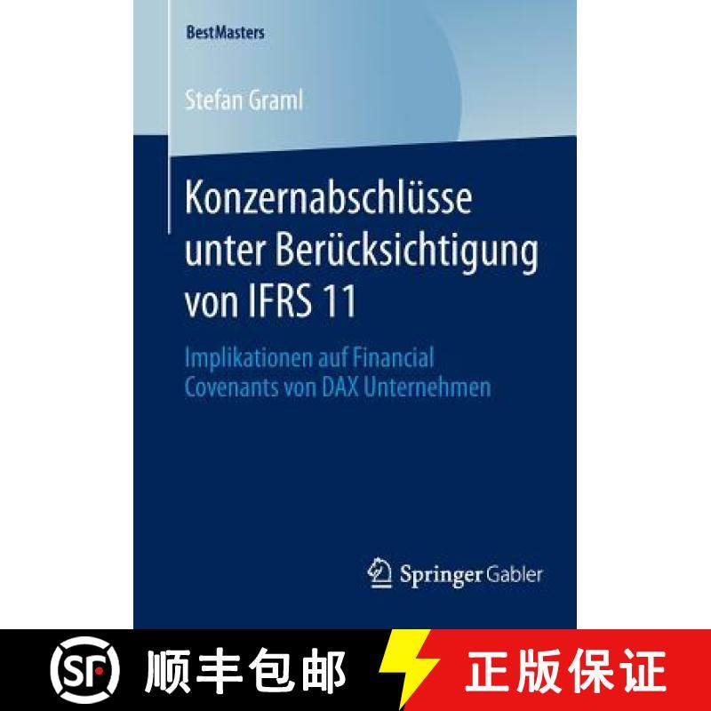 【3-4周达】Konzernabschlüsse unter Berücksichtigung von IFRS 11 : Implikationen auf Financial Coven... [9783658045333]