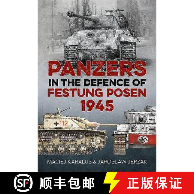 预订 Panzers in the Defence of Festung Posen 1945 [9781912390168]