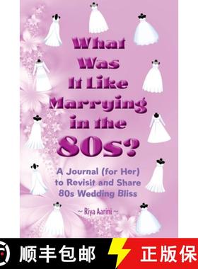 【3-4周达】What Was It Like Marrying in the 80s?: A Journal (for Her) to Revisit and Share 80s Weddin... [9781956496666]