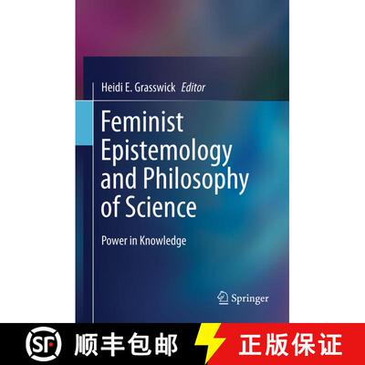 【3-4周达】精装 Feminist Epistemology and Philosophy of Science : Power in Knowledge [9781402068348]