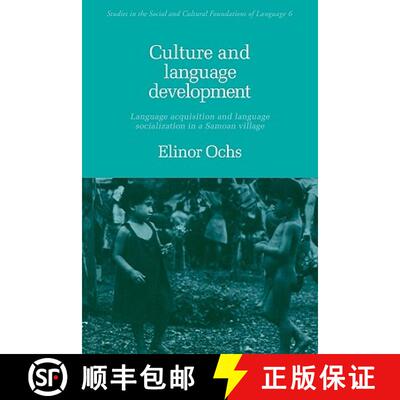 【3-4周达】Culture and Language Development: Language Acquisition and Language Socialization in a Sam... [9780521348942]