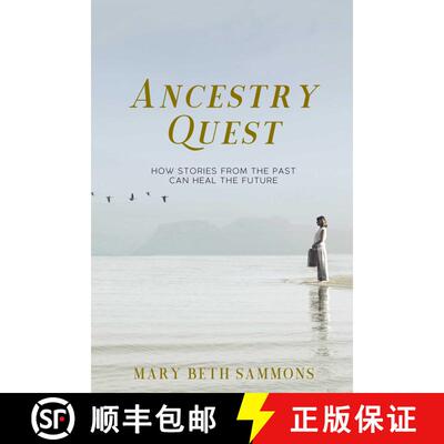 【3-4周达】Ancestry Quest: How Stories of the Past Can Heal the Future [9781632280695]