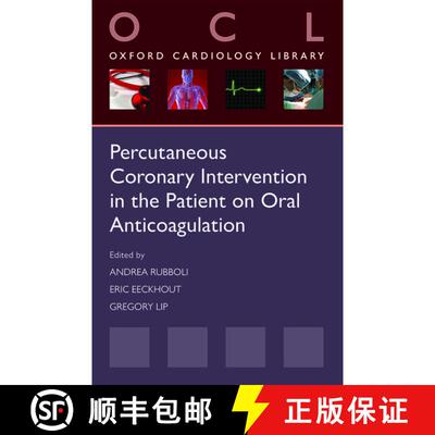 【3-4周达】Percutaneous Coronary Intervention in the Patient on Oral Anticoagulation [9780199665952]