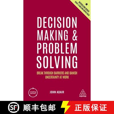 【3-4周达】Decision Making and Problem Solving: Break Through Barriers and Banish Uncertainty at Work [9781398606180]