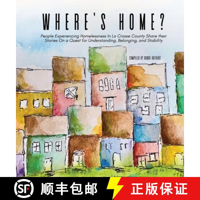 预订 Where's Home?: People Experiencing Homelessness In La Crosse County Share their Stories On a Que... [9798218465728]