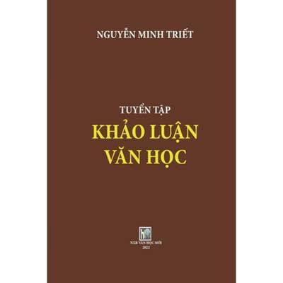 【4周达】Tuyen Tap Khao Luan Van Hoc: NGUYEN MINH TRIET_soft cover [9781387961566]