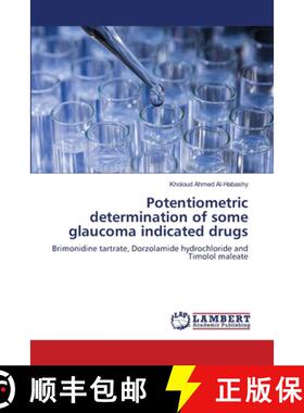 预订 Potentiometric determination of some glaucoma indicated drugs [9786203308716]