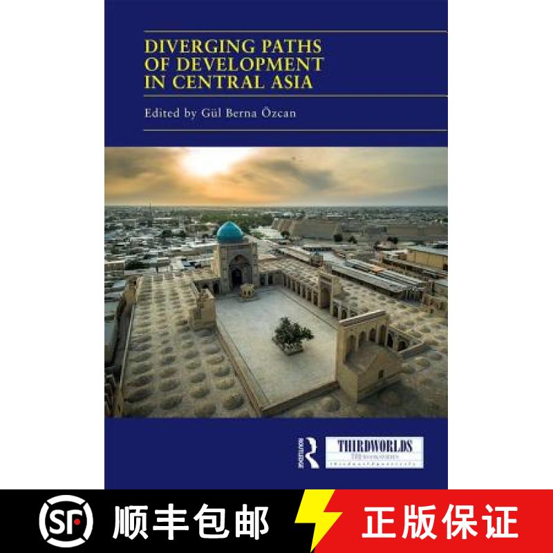 【3-4周达】Diverging Paths of Development in Central Asia: Market Adaptations, Interventions and Dail... [9781138734470]