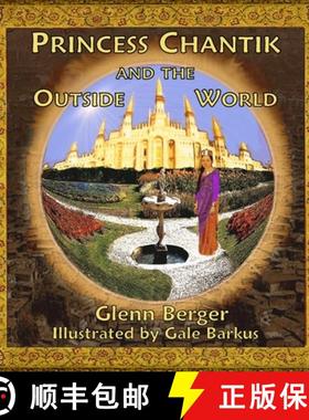 【3-4周达】Princess Chantik and the Outside World [9780615614953]