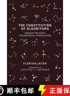 【3-4周达】The Constitution of Algorithms: Ground-Truthing, Programming, Formulating [9780262542142]