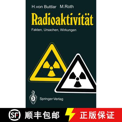 【3-4周达】Radioaktivität: Fakten, Ursachen, Wirkungen [9783540516774]