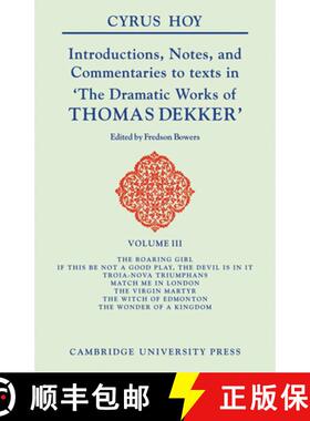 【3-4周达】Introductions, Notes, and Commentaries to Texts in 'The Dramatic Works of Thomas Dekker': ... [9780521103008]