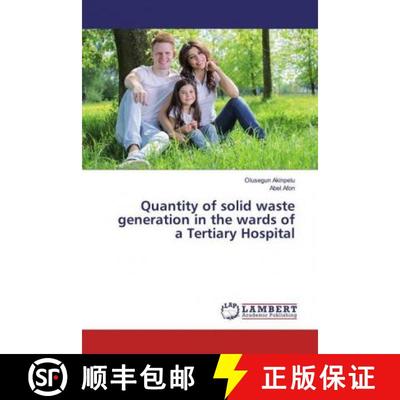 预订 Quantity of solid waste generation in the wards of a Tertiary Hospital [9786200084170]
