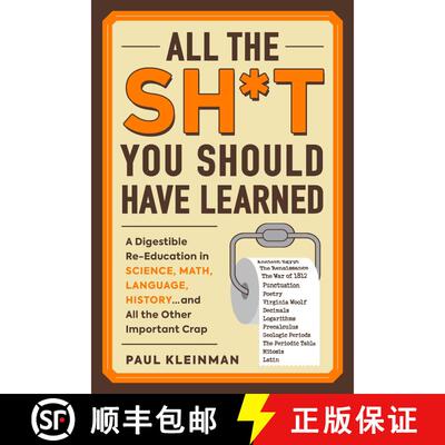 【3-4周达】All the Sh*t You Should Have Learned: A Digestible Re-Education in Science, Math, Language... [9781507212400]