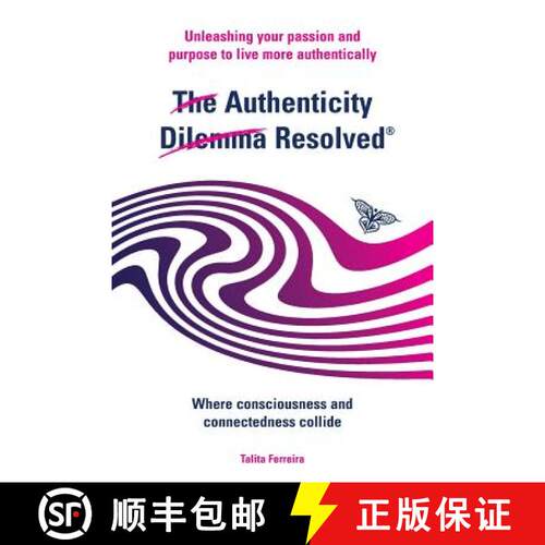 【3-4周达】The Authenticity Dilemma Resolved: Unleashing your passion and purpose to live more authen... [9781911425144]