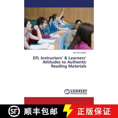 预订 EFL Instructors' & Learners' Attitudes to Authentic Reading Materials [9783659711527]