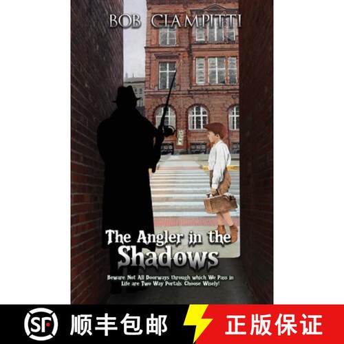 【3-4周达】The Angler in the Shadows: Beware, Not All Doorways through which We Pass in Life are Two ... [9781649138439]