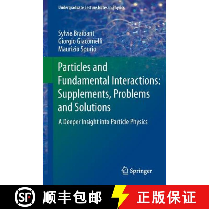 【3-4周达】Particles and Fundamental Interactions: Supplements, Problems and Solutions: A Deeper Insi... [9789400741348]