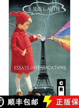 预订 Je Suis l'Autre: Essays & Interrogations: Essays and Interrogations [9781936196647]
