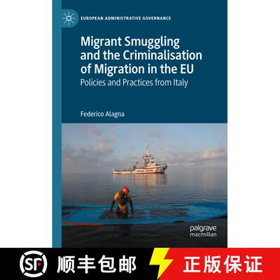 【3-4周达】Migrant Smuggling and the Criminalisation of Migration in the EU : Policies and Practices ... [9783031625695]