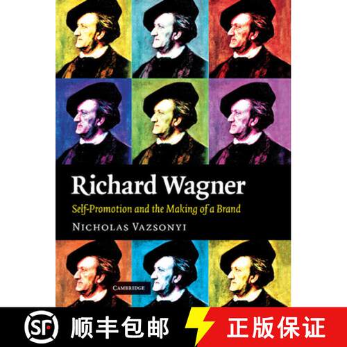 【3-4周达】Richard Wagner: Self-Promotion and the Making of a Brand [9781107404397]