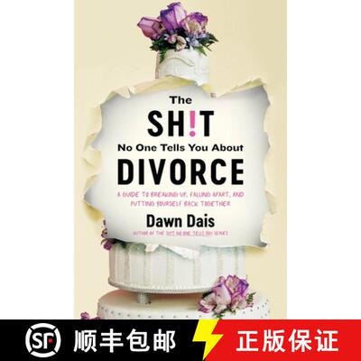 【3-4周达】The Sh!t No One Tells You about Divorce: A Guide to Breaking Up, Falling Apart, and Puttin... [9780306828546]