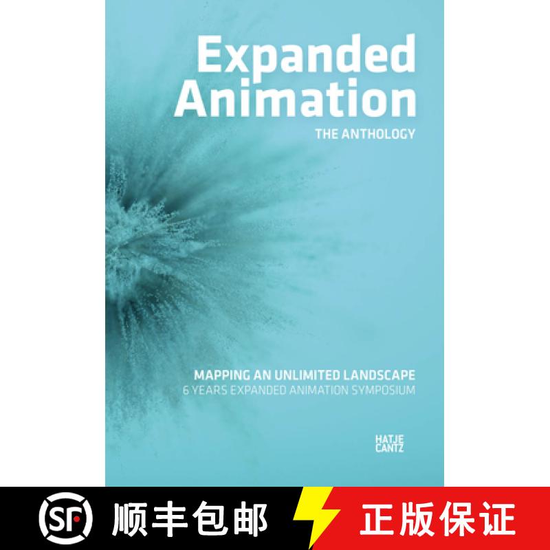 【3-4周达】Expanded Animation: The Anthology: Mapping an Unlimited Landscape - 6 Years Expanded Anima... [9783775745253]