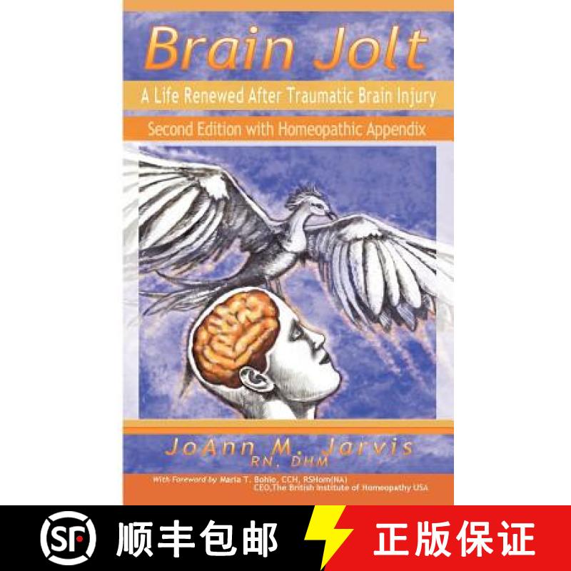 【3-4周达】Brain Jolt:  A Life Renewed After Traumatic Brain Injury, Second Edition with Homeopathic ... [9780615208053]
