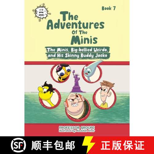 【3-4周达】The Adventures of the Minis: Book 7: The Minis, Big-bellied Weirdo, and His Skinny Buddy J... [9781665778978]
