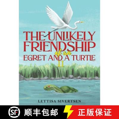【3-4周达】The Unlikely Friendship of an Egret and a Turtle II [9781035868377]