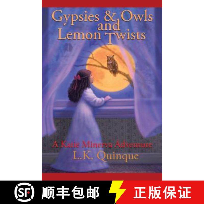 【3-4周达】Gypsies and Owls and Lemon Twists: A Katie Minerva Adventure [9781480833814]