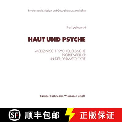 【3-4周达】Haut und Psyche : Medizinisch-psychologische Problemfelder in der Dermatologie [9783531133751]