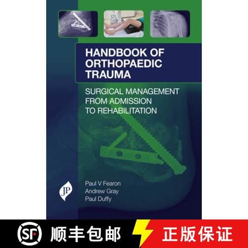 【3-4周达】精装 Handbook of Orthopaedic Trauma : Surgical Management from Admission to Rehabilitation [9781909836150]